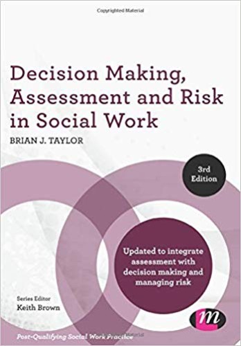 Decision Making, Assessment and Risk in Social Work (Post-Qualifying Social Work Practice Series)